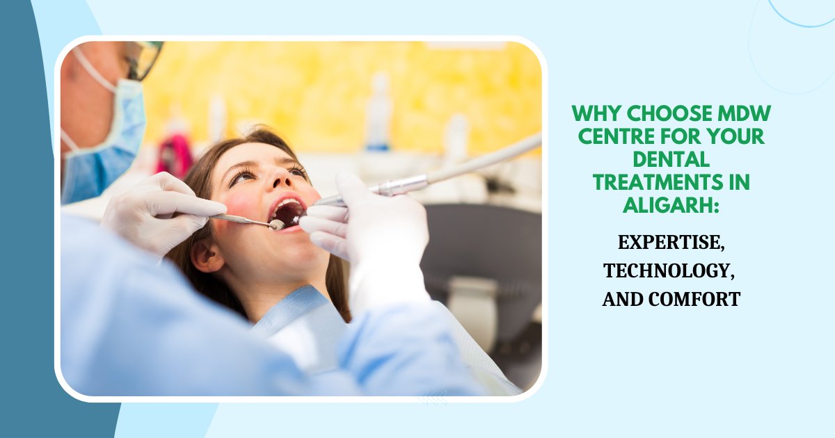 MDW Centre - Dental Treatments in Aligarh