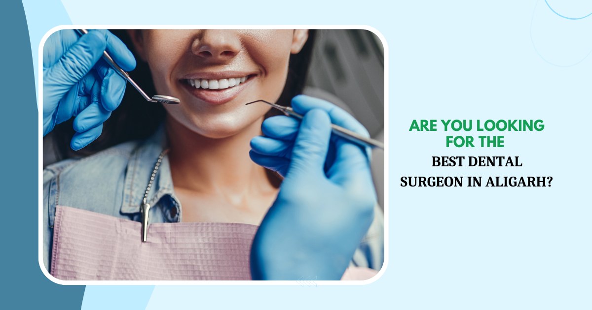MDW Centre - Are You Looking for the Best Dental Surgeon in Aligarh